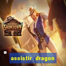 assistir dragon ball super completo dublado